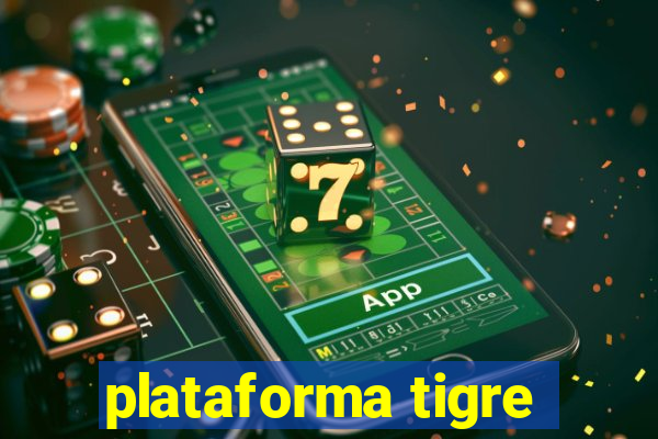 plataforma tigre